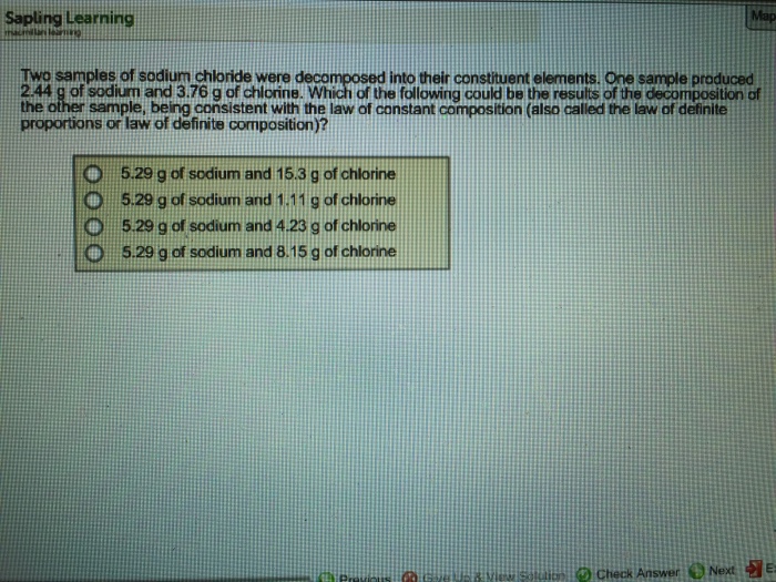 Two samples of sodium chloride were decomposed